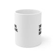 Load image into Gallery viewer, That's Gonna Be a No For Me, Dawg - 11oz Mug