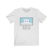 Load image into Gallery viewer, I'm Here Live, I'm Not a Cat T-Shirt