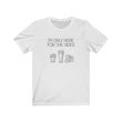 Load image into Gallery viewer, I'm Only Here for the Sides Tee
