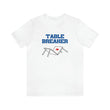Load image into Gallery viewer, Table Breaker Tee
