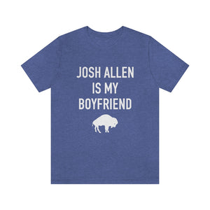 Josh Allen is My Boyfriend Tee