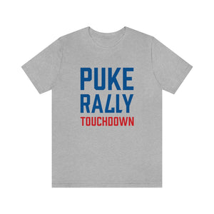 Puke Rally Touchdown Unisex Tee