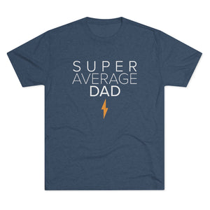 Super Average Dad Tri-Blend Crew Tee