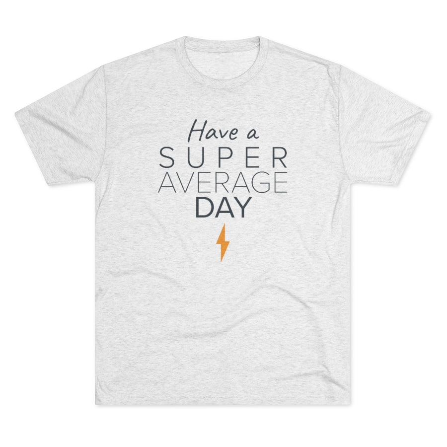 Have a Super Average Day