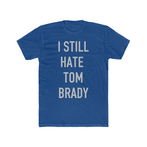 I Still Hate Tom Brady