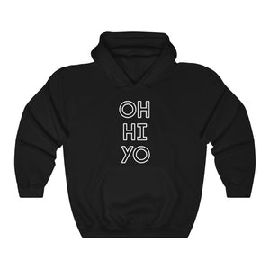 Oh, Hi! Yo. Hoodie