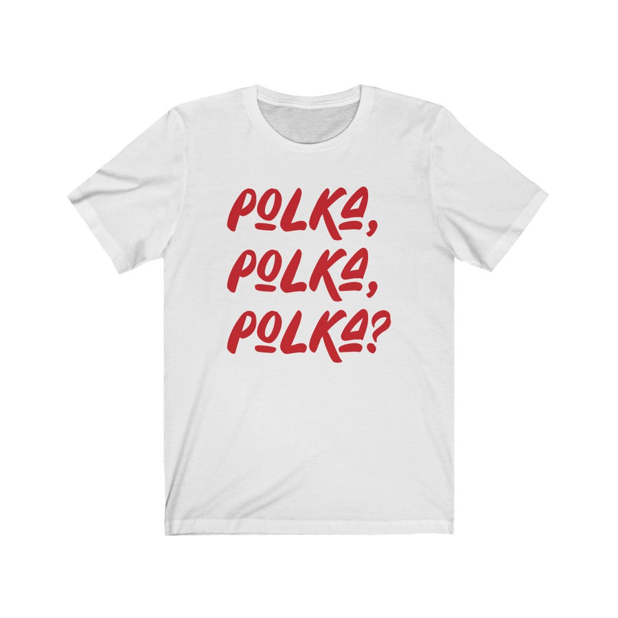 Polka, Polka, Polka? Tee