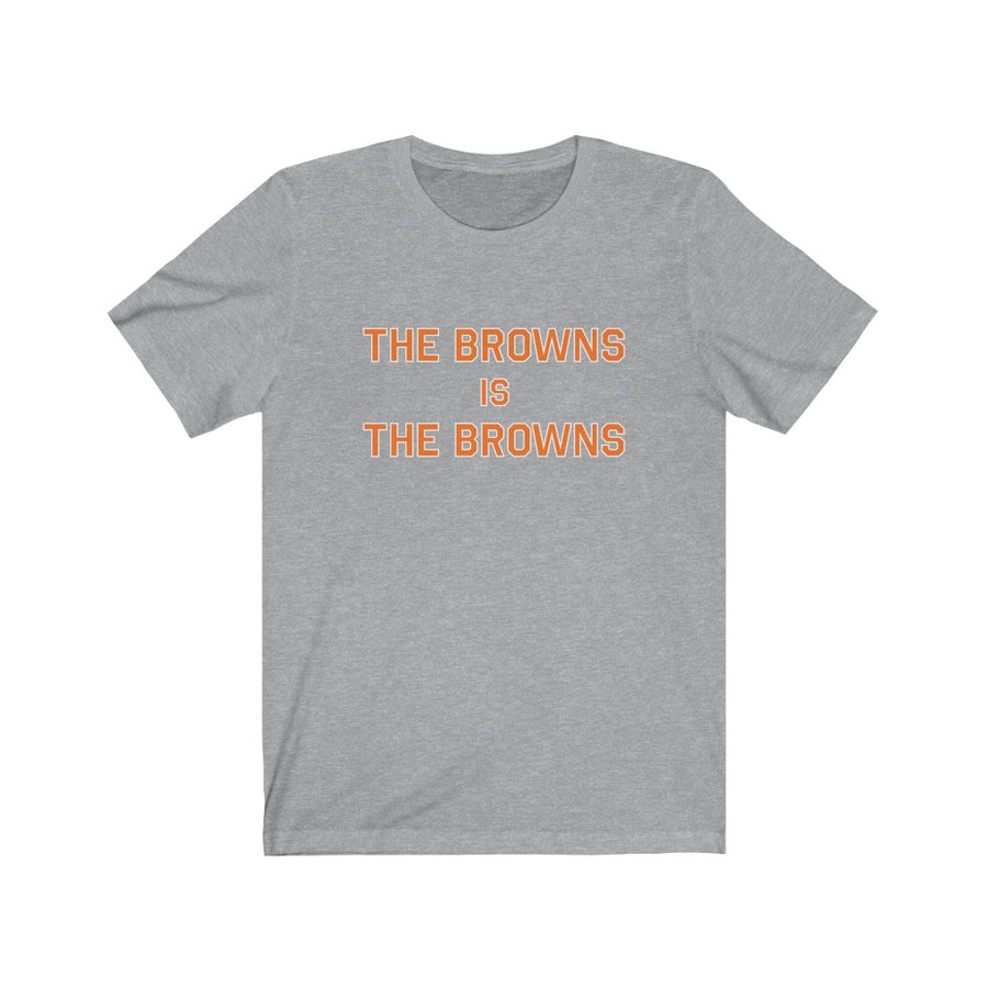 The Browns is The Browns Tee