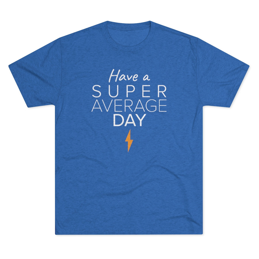 Have a Super Average Day