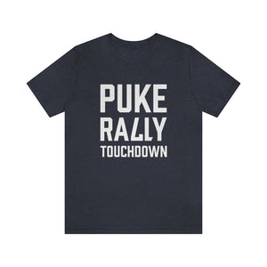 Puke Rally Touchdown Unisex Tee