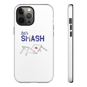 Let's Smash Phone Case