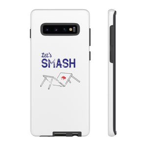 Let's Smash Phone Case