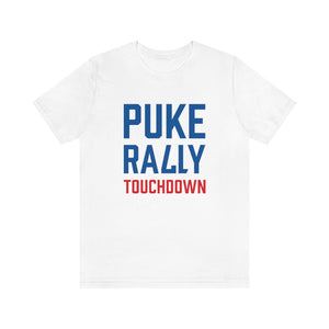 Puke Rally Touchdown Unisex Tee