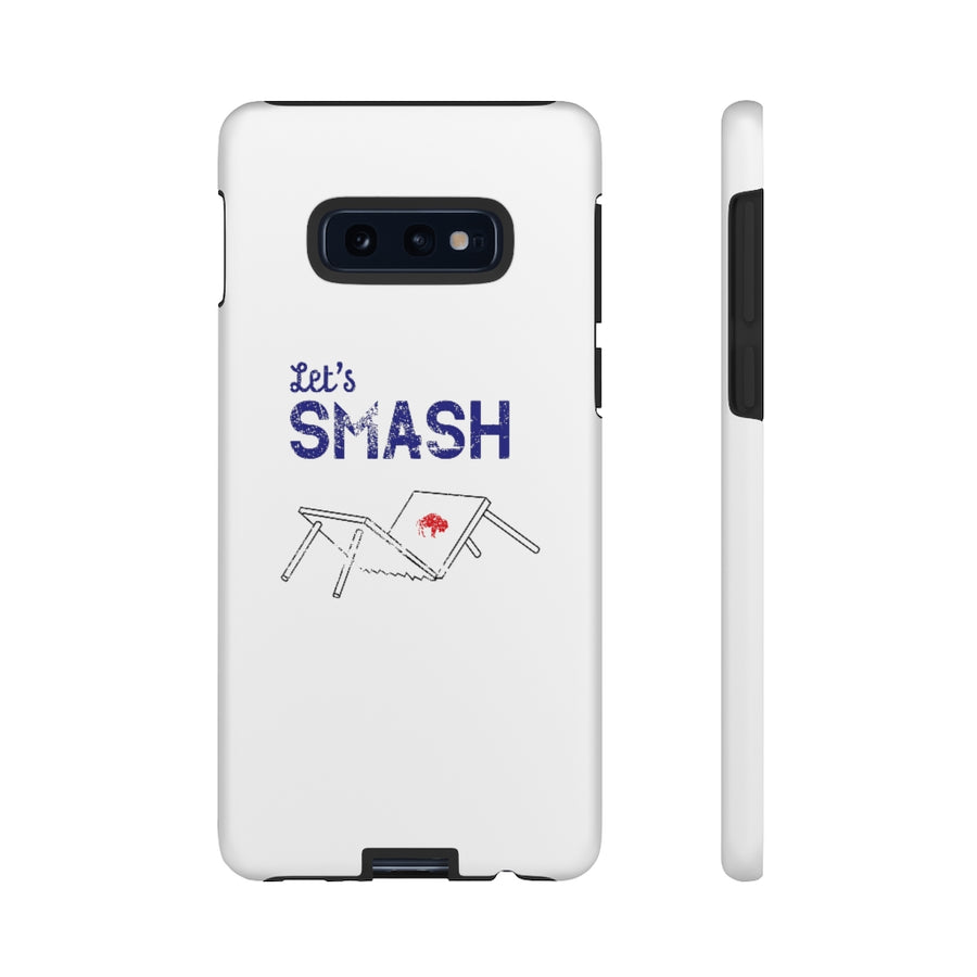 Let's Smash Phone Case