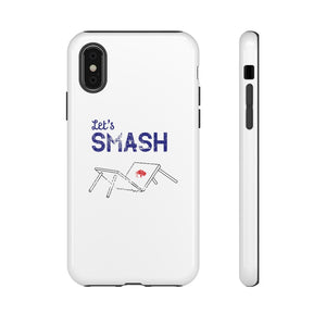 Let's Smash Phone Case