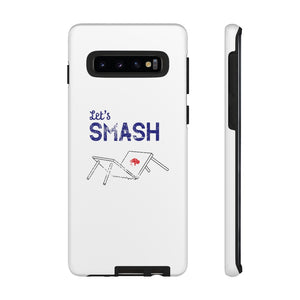 Let's Smash Phone Case