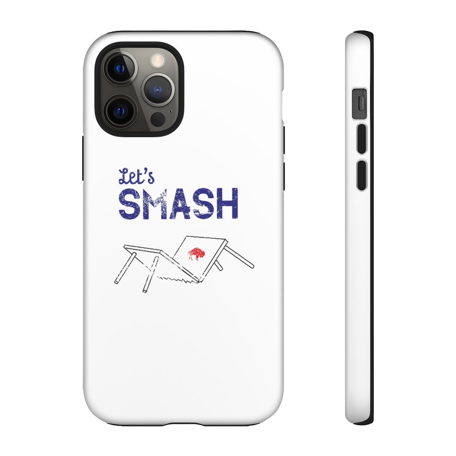 Let's Smash Phone Case